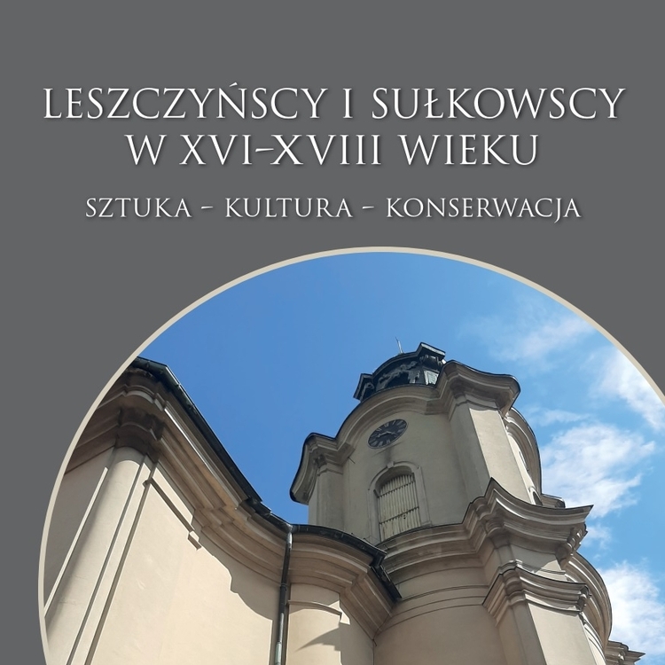 Okładka książki Leszczyńscy i Sułkowscy w XVI–XVIII wieku